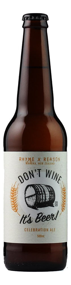 RHYME & REASON DON'T WINE, IT'S BEER CELEBRATION ALE - SAISON 500ML